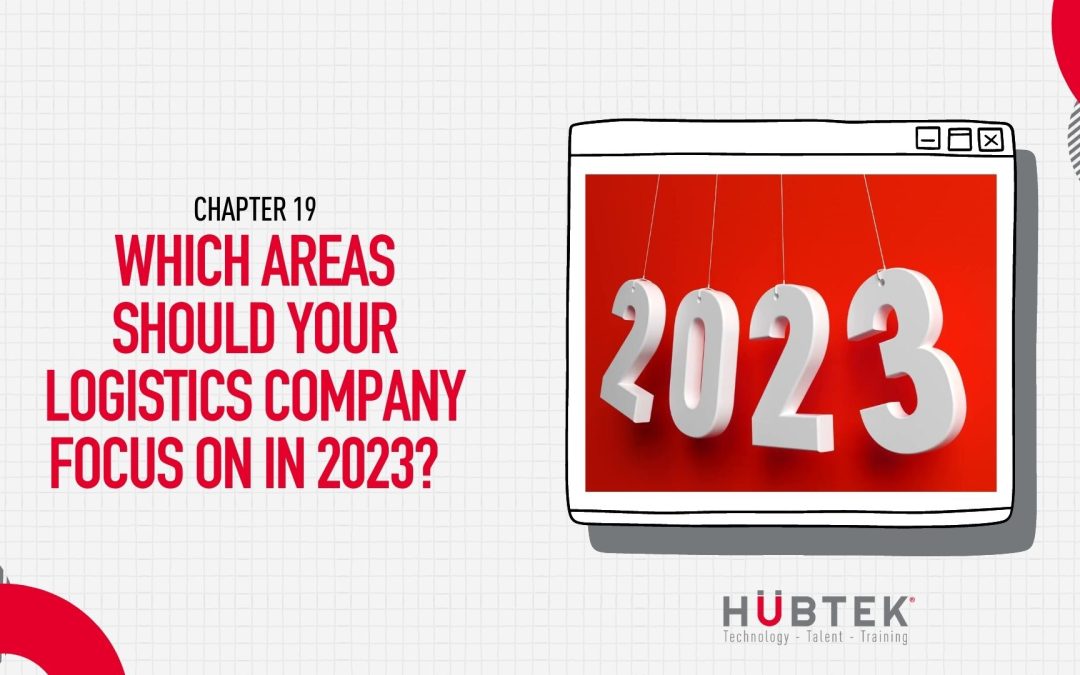 Which areas should your logistics company focus on in 2023? 