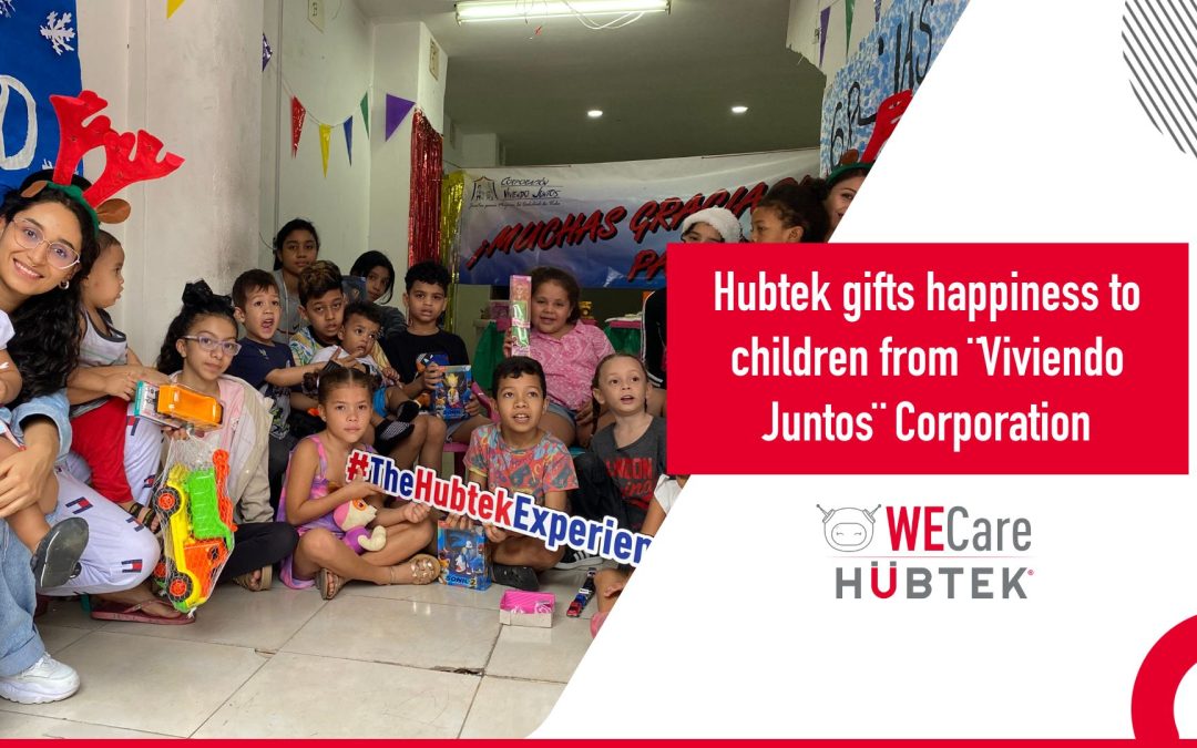 Hubtek gifts happiness to children from ¨Viviendo Juntos¨