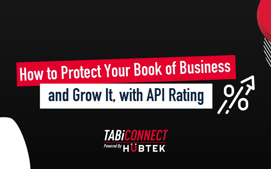 How to Protect Your Book of Business with API Rating 